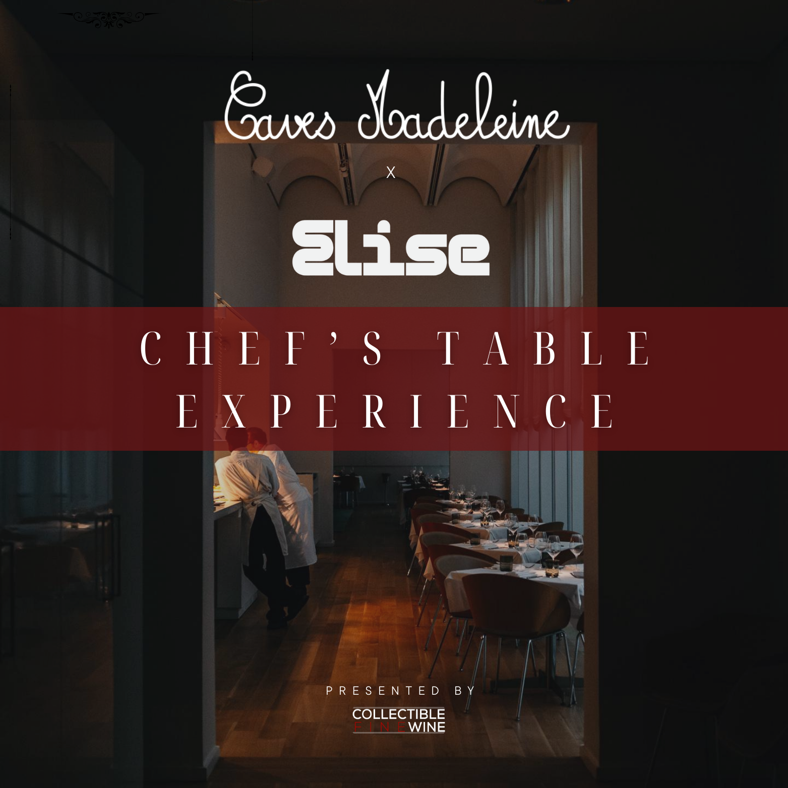 Caves Madeleine × ELISE | Chef’s Table Experience
