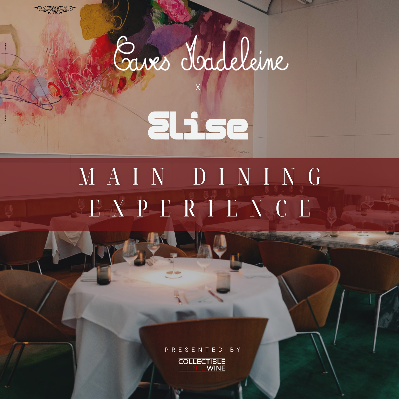 Caves Madeleine × ELISE | Main Dining Experience