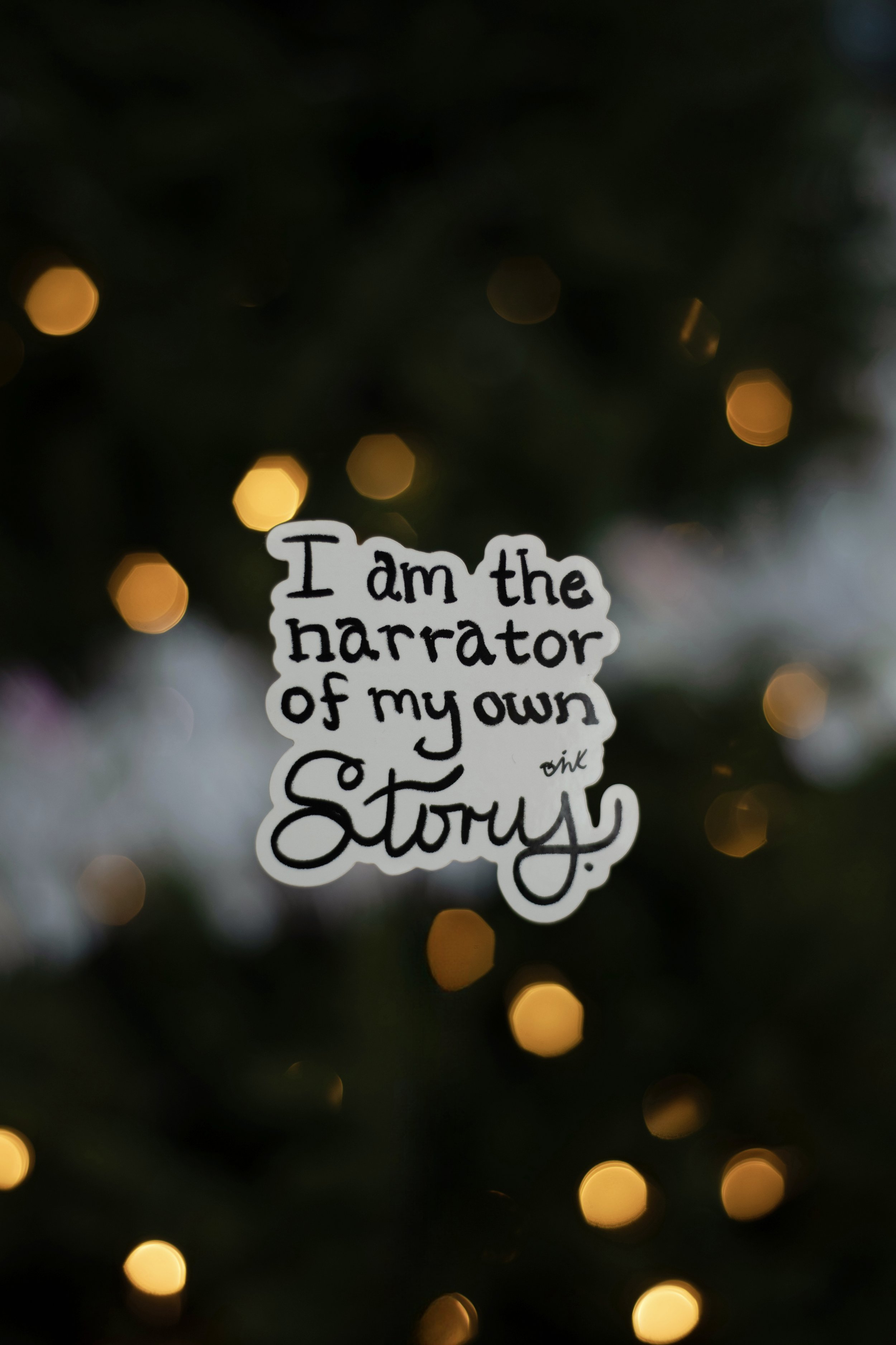 “I Am the Narrator of My Own Story” - Sticker