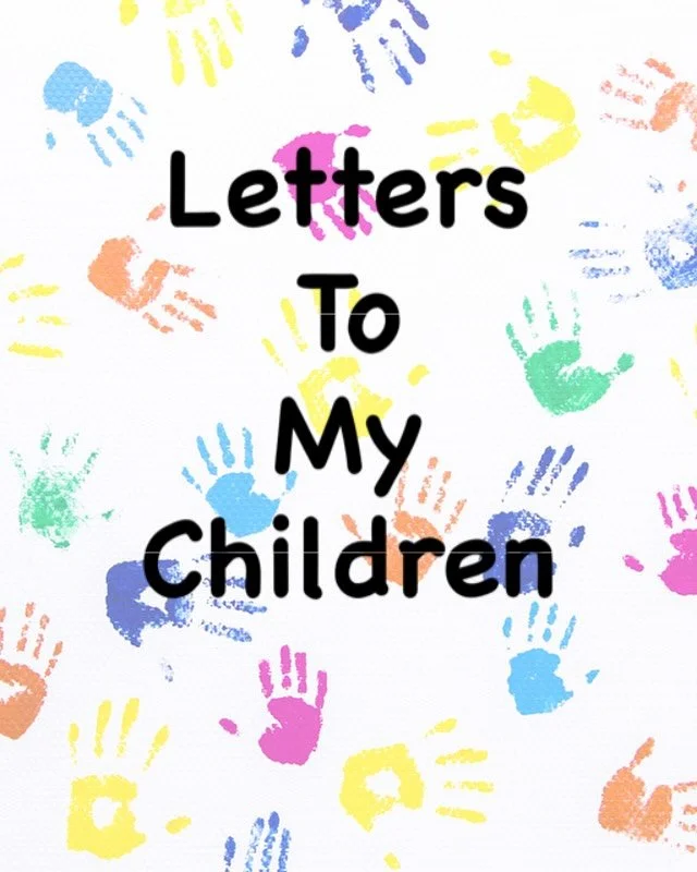 Sometimes the things we can&rsquo;t say out loud are the things our hearts have been waiting to write. 
This week&rsquo;s blog, Letters to My Children, is a piece of my heart&mdash;a reflection on what each of my kids has taught me about love, streng