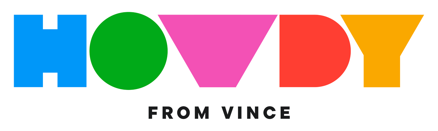 HOWDY VINCE