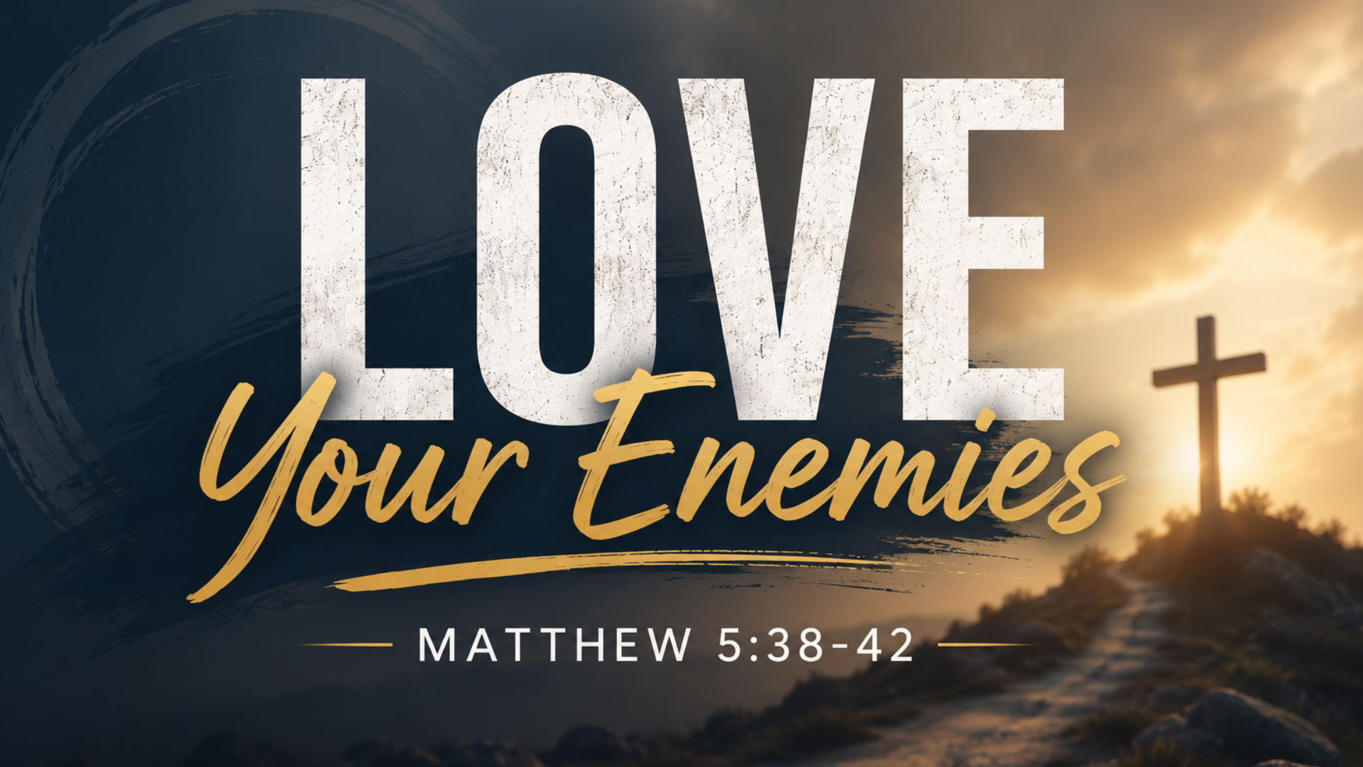 Love Your Enimies