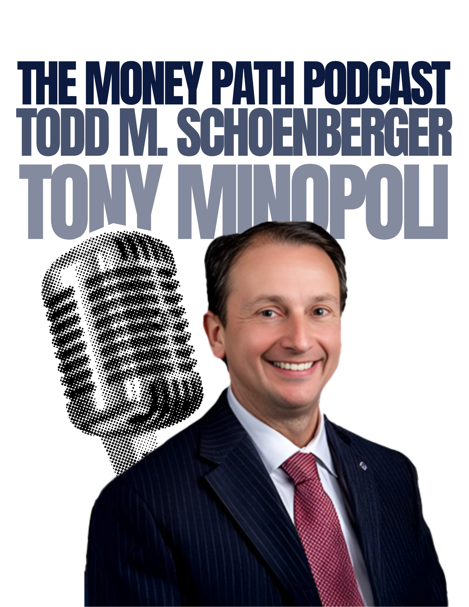 Tony Minolpli on The Money Path Podcast: Tax-Aware Strategies for Building and Preserving Wealth