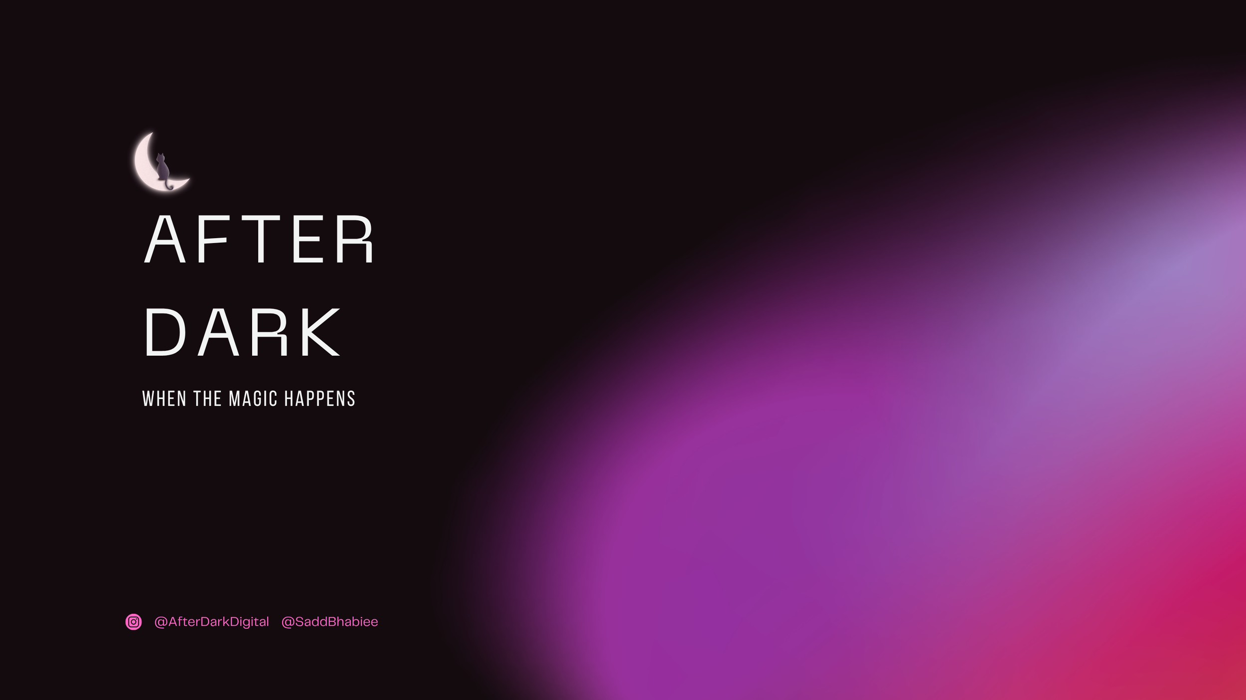 Title slide with the text 'After Dark' and 'When the magic happens' on a black background with a purple and pink gradient. A small purple Instagram handle '@AfterDarkDigital' and '@SaddBhabiee' are at the bottom.