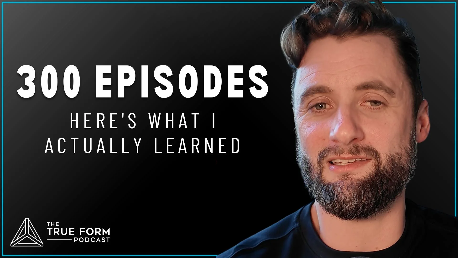 300 Episodes. Here's What I Actually Learned