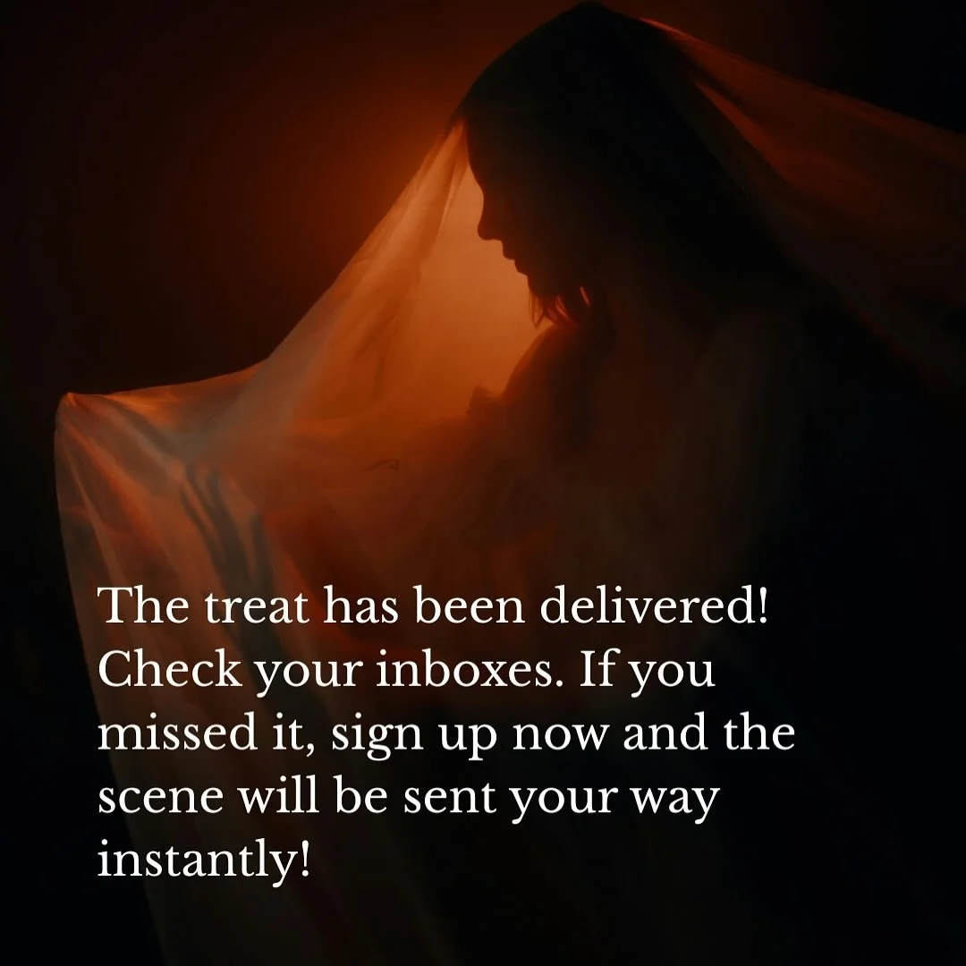 👻✨ The treat has been delivered! Newsletter subscribers, check your inboxes for the exclusive Halloween bonus scene from The Pet. 🦇💌

Missed it? Don&rsquo;t worry &mdash; you can still sign up today and get the scene instantly (l!nk !n b !0).

#Da