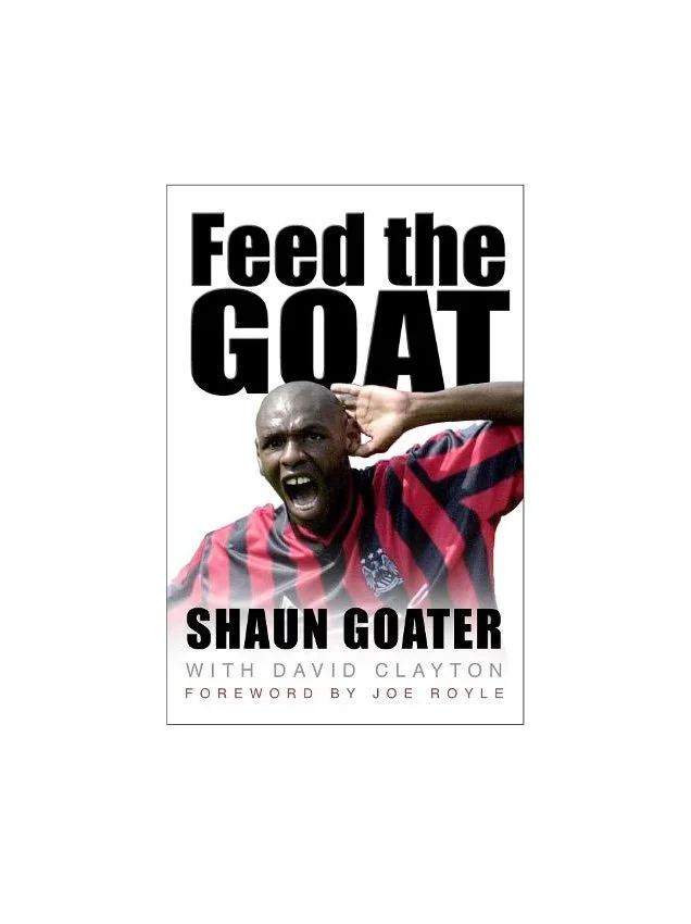 Feed the Goat: The Shaun Goater Story (Paperback)
 £9.99 