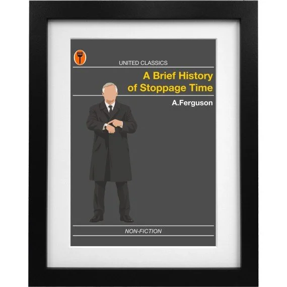 United Classics: A Brief History of Stoppage Time by Alex Ferguson A3 Art Print
 £20.00 