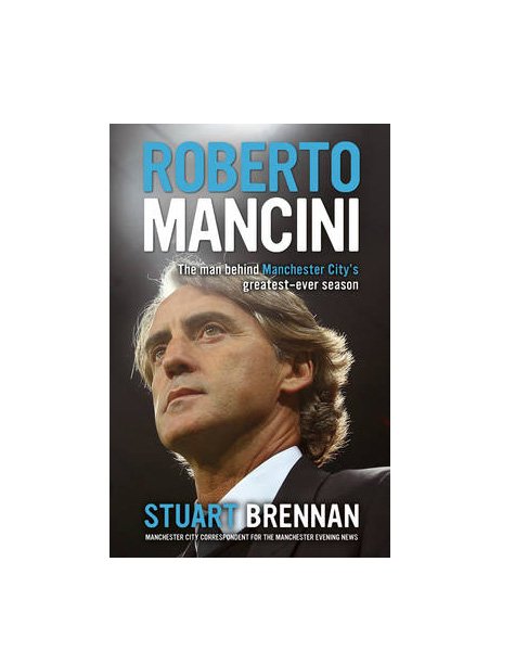 Roberto Mancini: The Man Behind Manchester City's Greatest-ever Season (Hardback)
 £16.99 