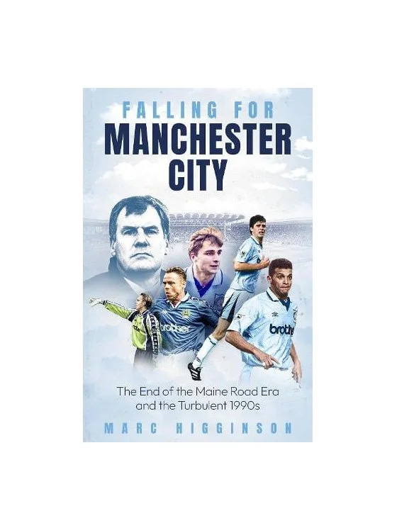 Falling for Manchester City: The End of the Maine Road Era... (Hardback)
 £18.99 