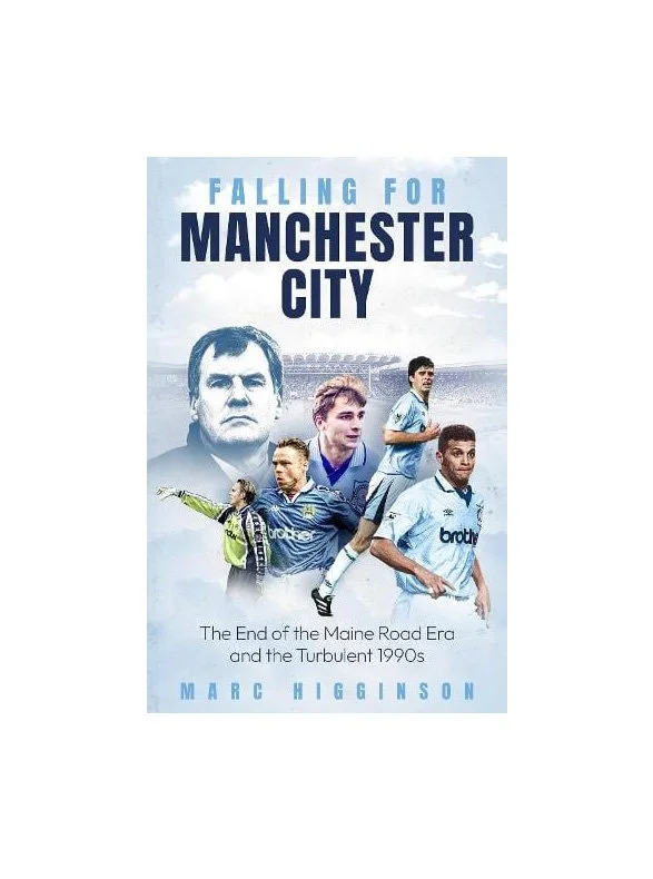 Falling for Manchester City: The End of the Maine Road Era and the Turbulent 1990s (Hardback)
 £18.99 