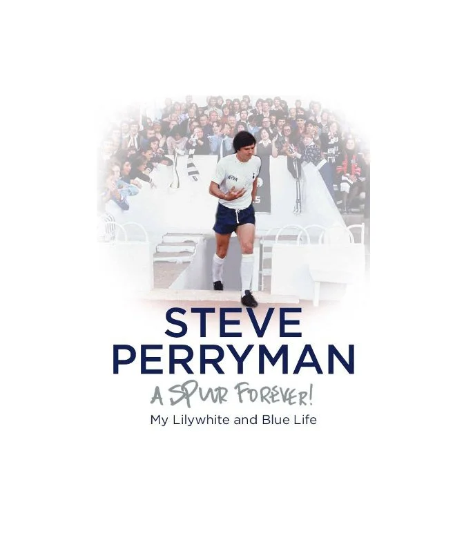 Steve Perryman: A Spur Forever (Hardback)
 £25.00 