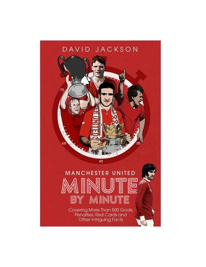Manchester United Minute by Minute (Hardback) by David Jackson
 £15.29 