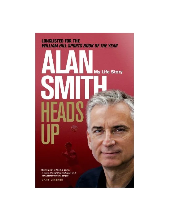 Alan Smith Heads Up: My Life Story (Paperback)
 £9.99 