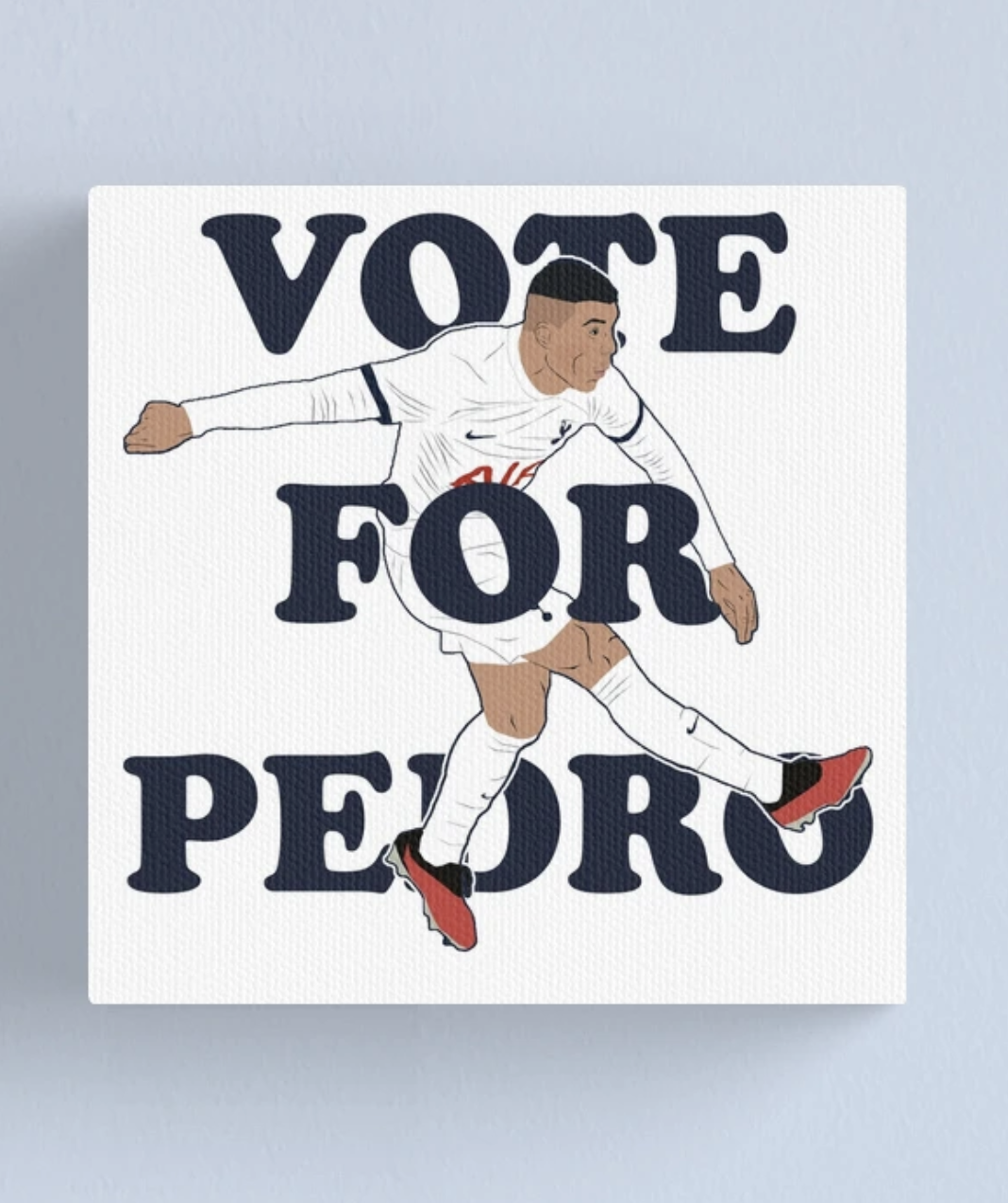 Pedro Porro Vote For Pedro | Tottenham Hotspur FC | 30.5cm x 30.5cm Canvas Art Print - £53.48
