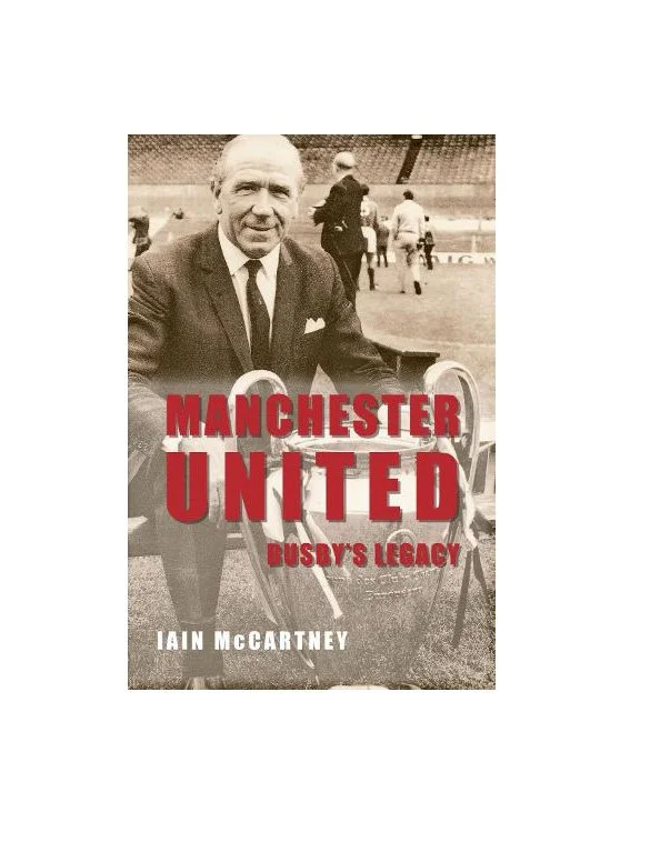 Manchester United Busby's Legacy (Paperback)
 £18.99 