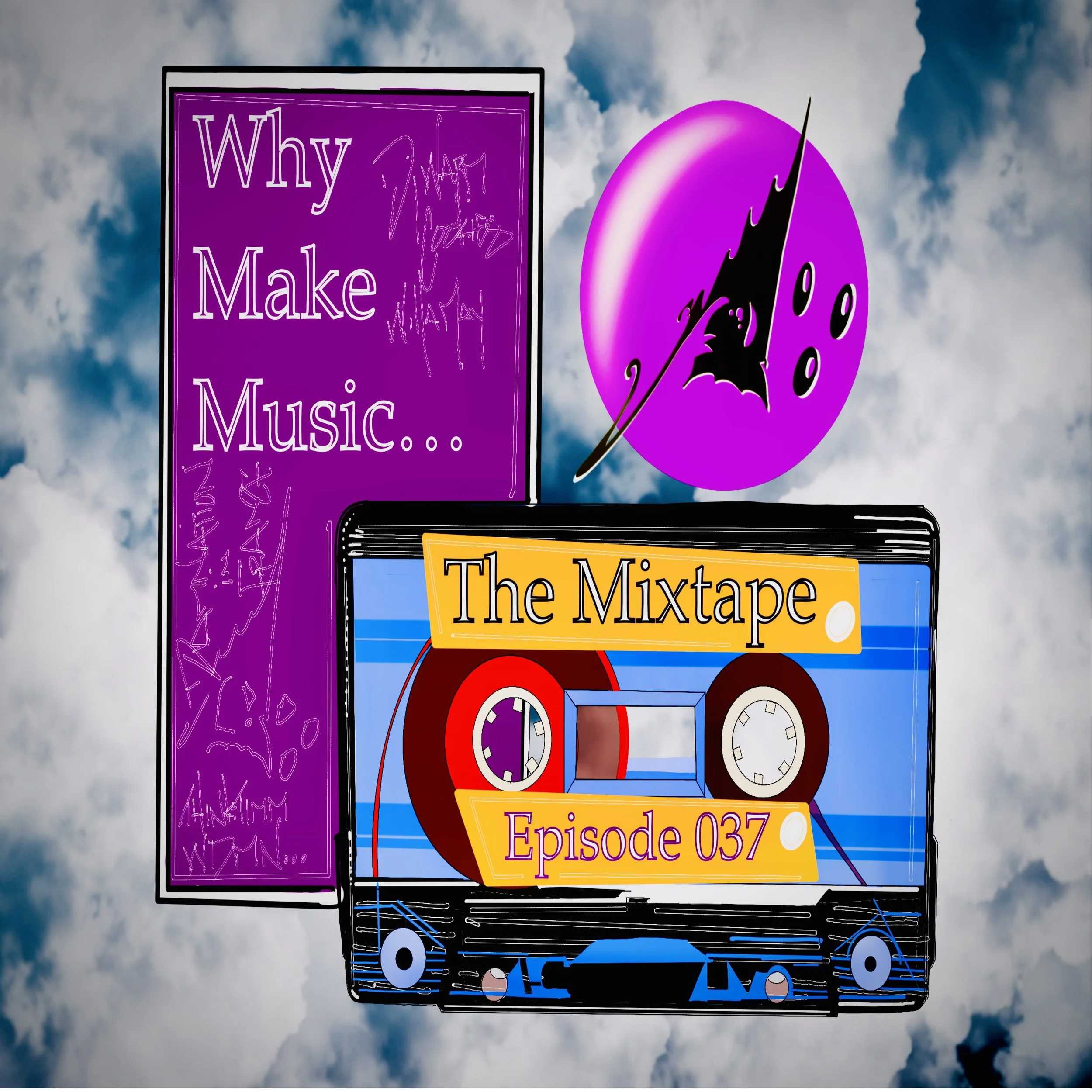 A digital illustration of a purple sign reading "Why Make Music...", a thinktimm logo, and a cassette tape labeled "The Mixtape Episode 037" against a cloudy sky background.