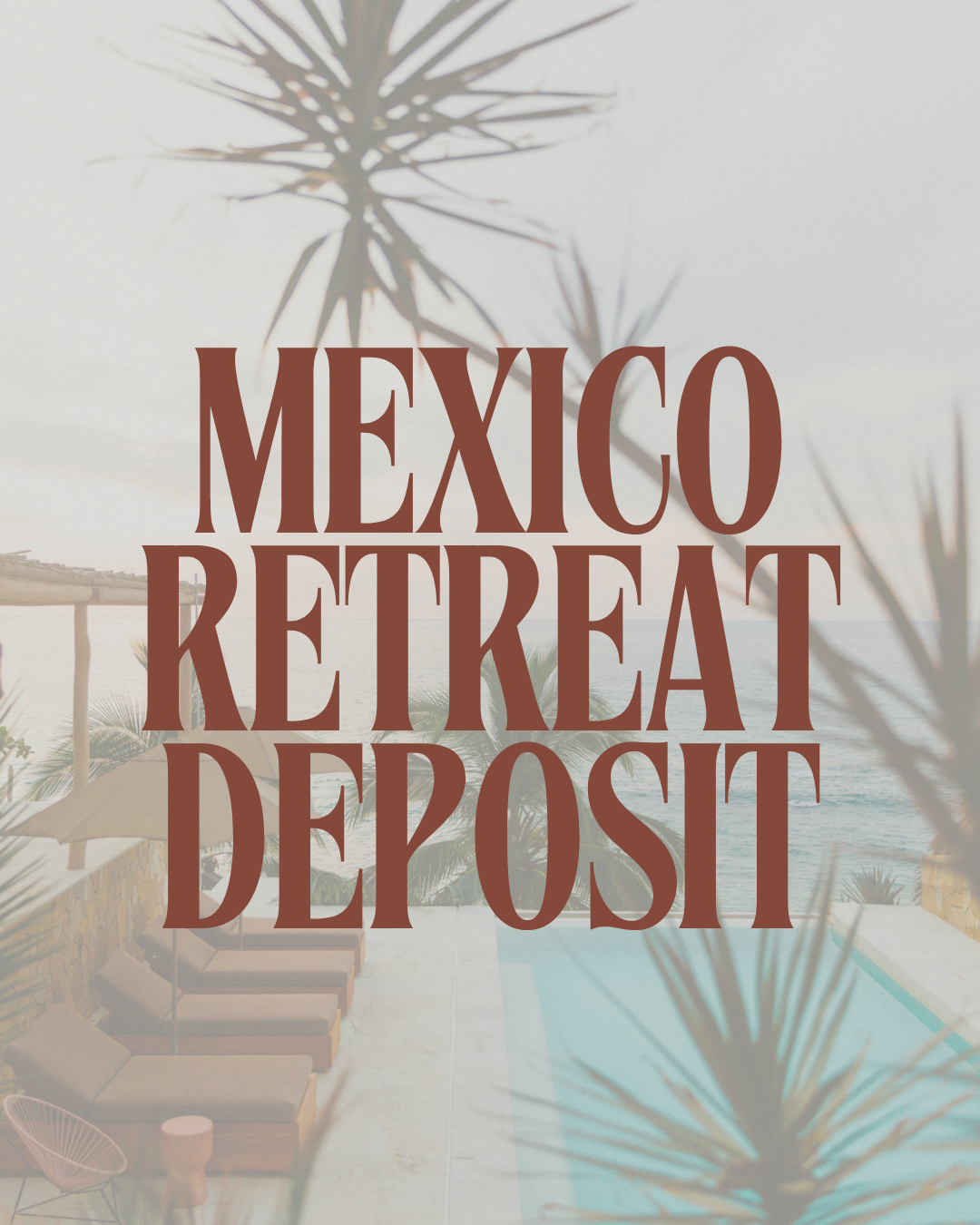Mexico Retreat Deposit | November 1 - 5, 2026