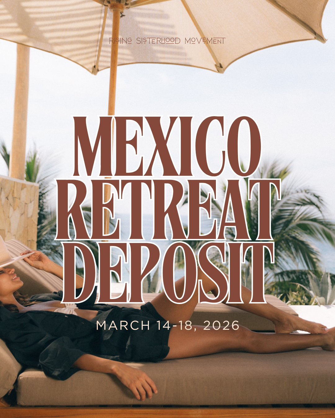 Mexico Retreat Deposit | March 14-18, 2026