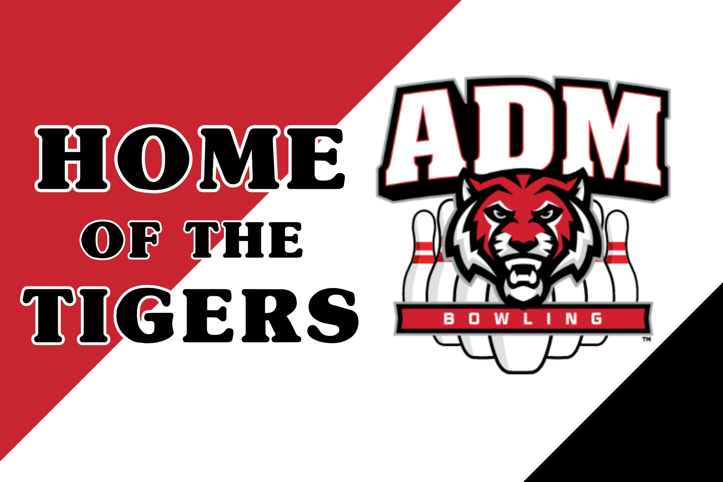 A graphic with a red, white, and black background divided diagonally. The text reads 'Home of the Tigers' on the left side and 'ADM Bowling' with a tiger's head logo and bowling balls on the right side.