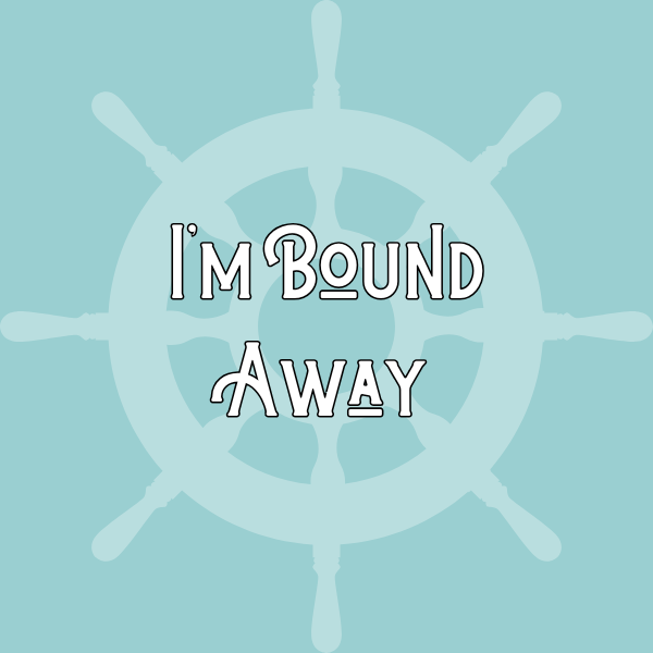 I’m Bound Away