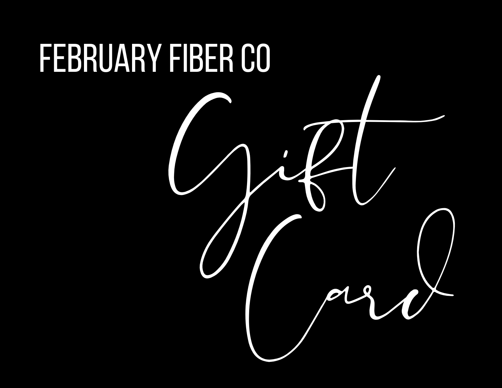 February Fiber Co Gift Card