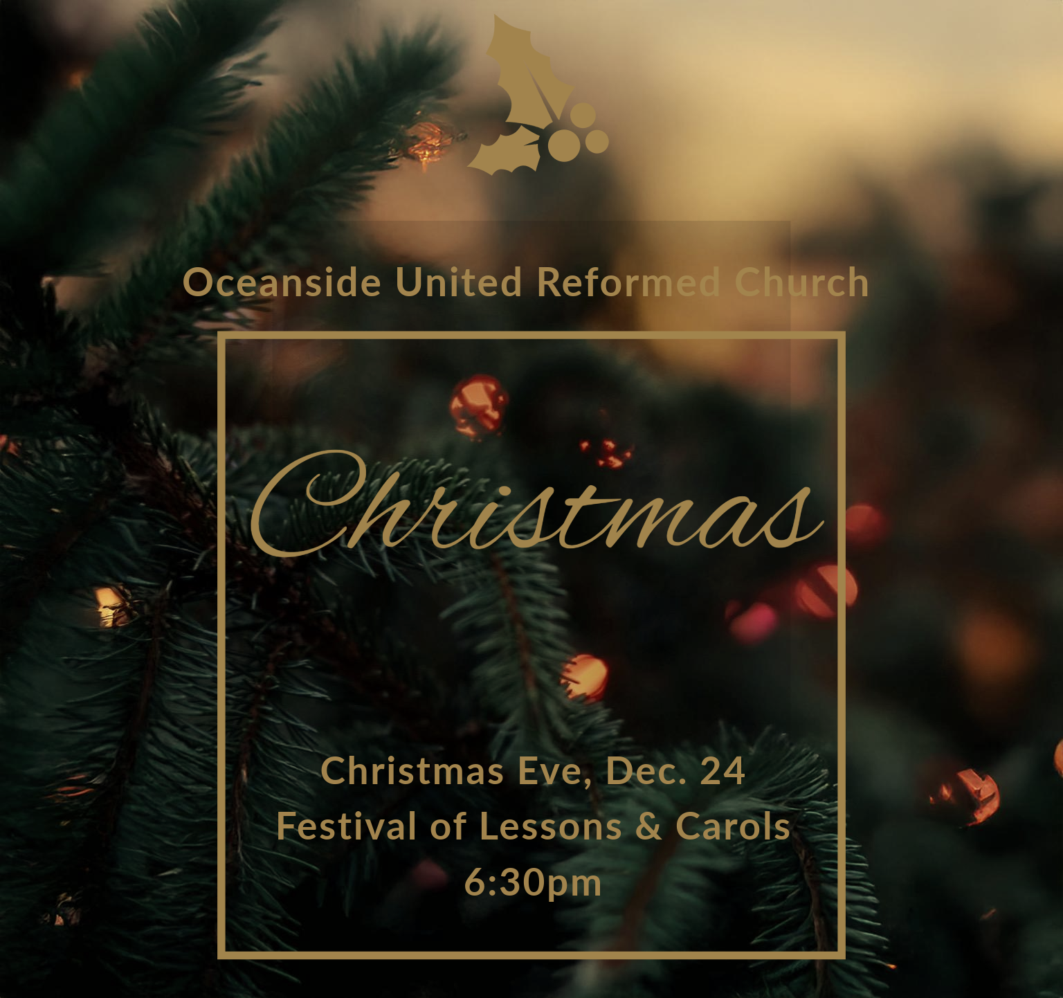 Oceanside United Reformed Church Christmas Eve announcement in gold letters on the background of green Christmas tree leaves