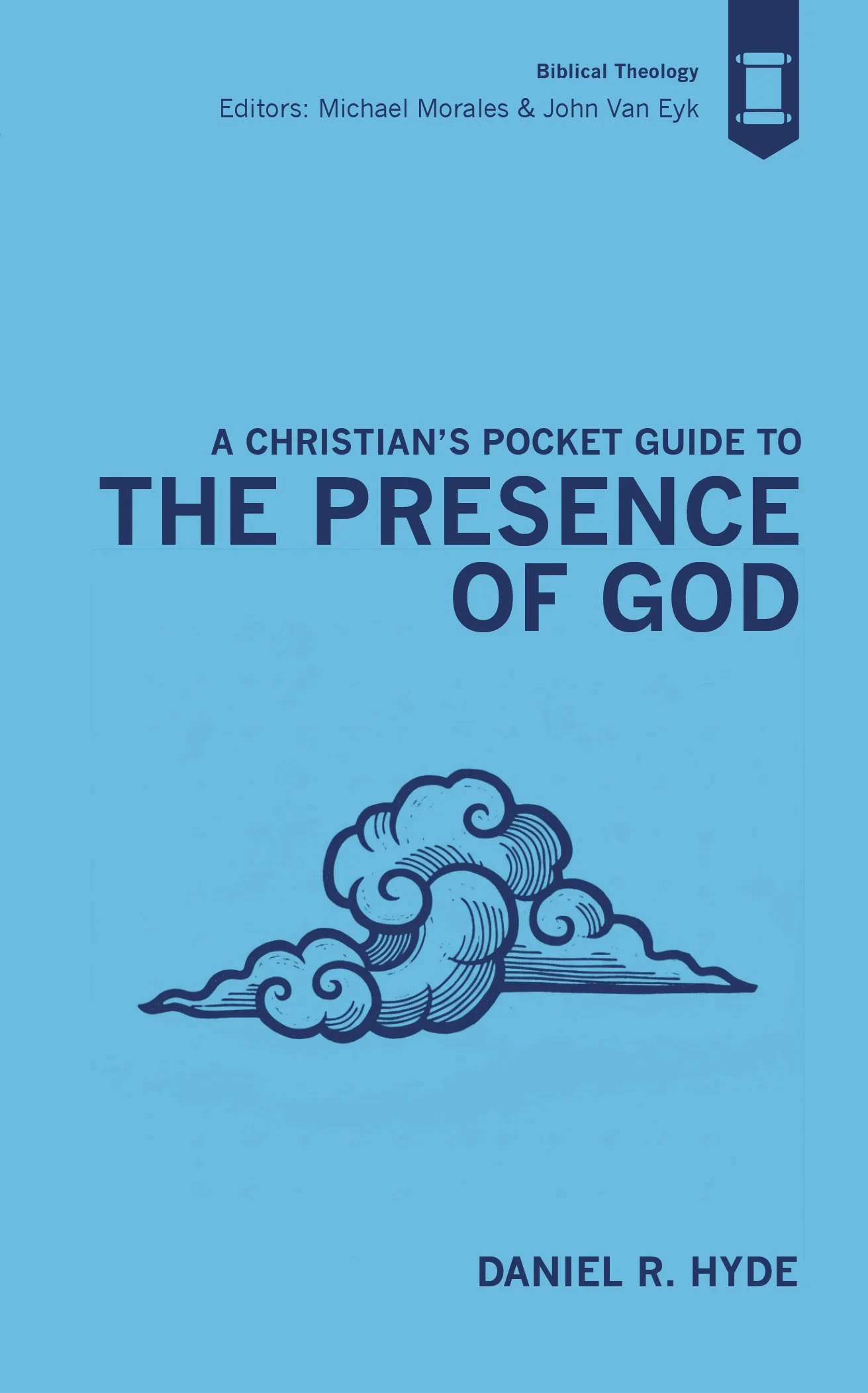 Lite blue book cover with a cloud being blown entitled "A Christian's Pocket Guide to the Presence of God" by Daniel R. Hyde