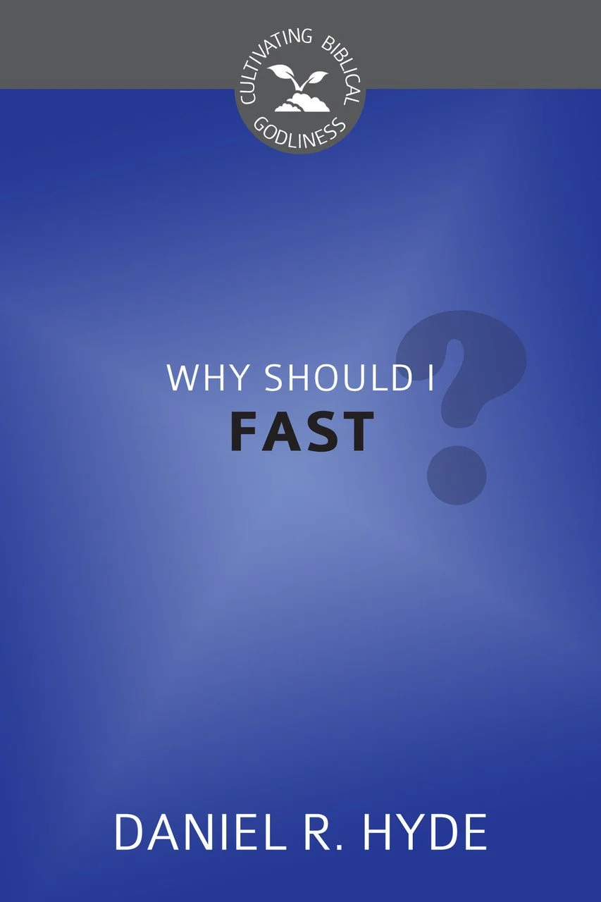 Cover of a book titled 'Why Should I Fast' by Daniel R. Hyde, with a blue background and a gray circle at the top with a book logo and the words 'Cultivating Biblical Godliness.'