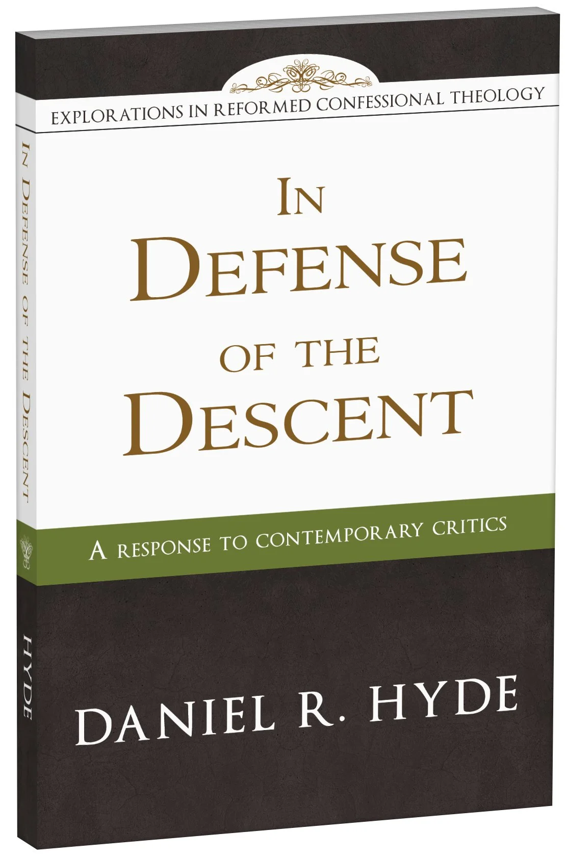 Book cover titled 'In Defense of the Descent' by Daniel R. Hyde, with a subtitle 'A Response to Contemporary Critics', part of a series called 'Explorations in Reformed Confessional Theology'. The cover features a white and black background with a decorative gold element at the top and a green band at the bottom.
