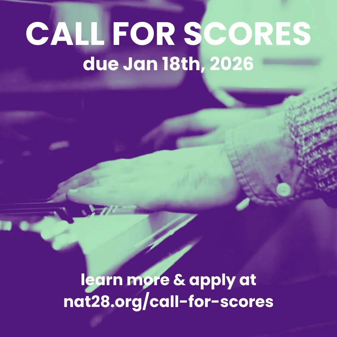 Happy new year from us at NAT 28! In 2026 we are looking forward to playing YOUR music! Learn more and apply at nat28.org/call-for-scores 🎶