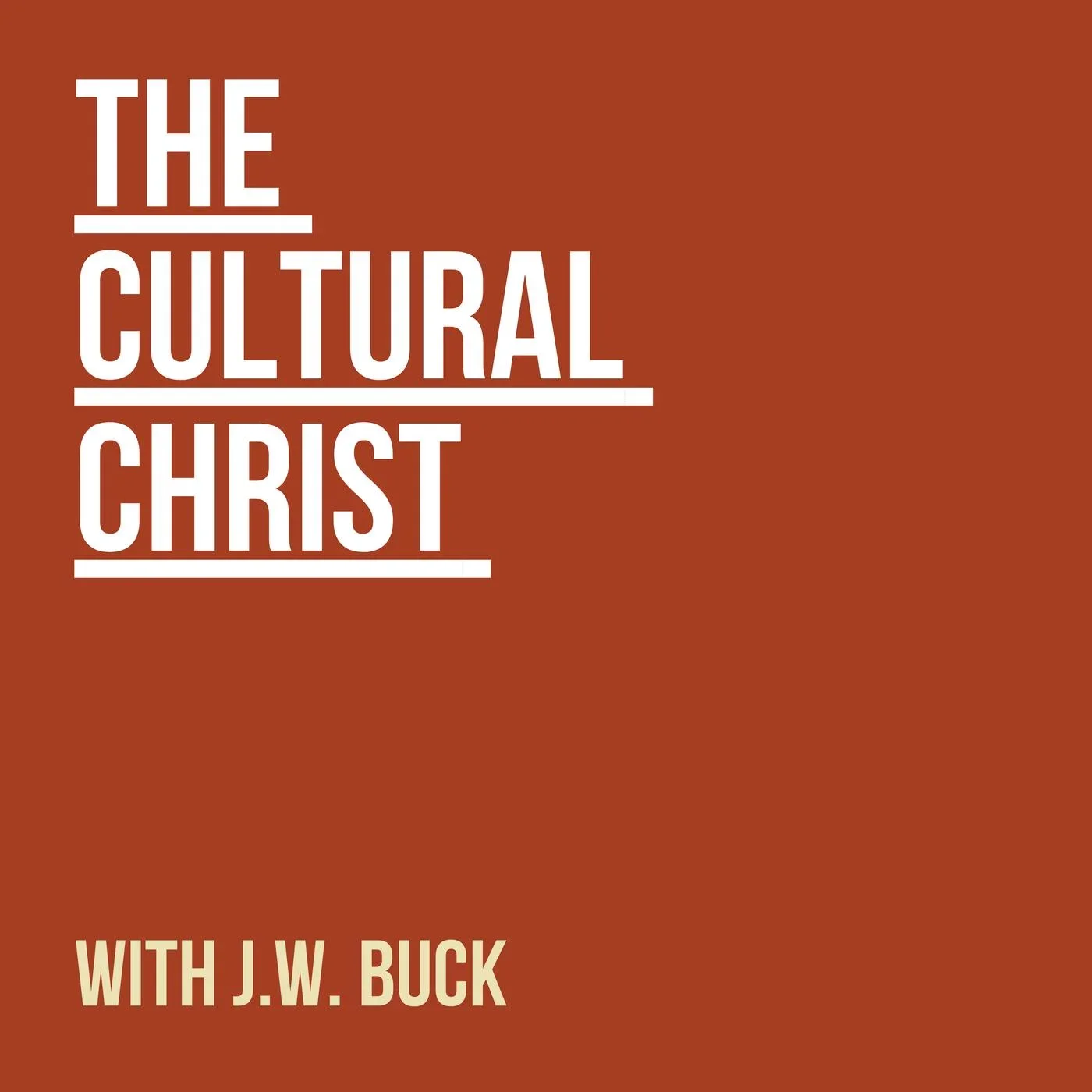 The Cultural Christ with J.W. Buck