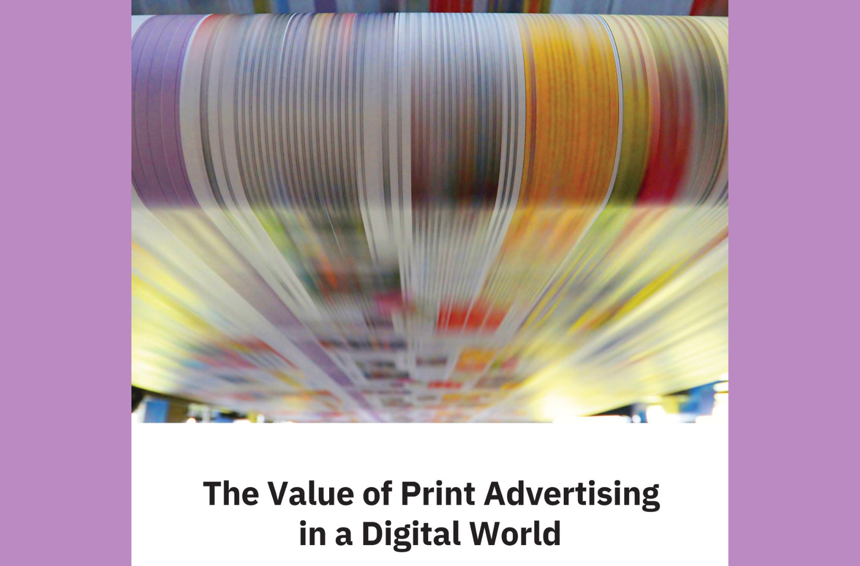 The Value of Print Advertising in a Digital World