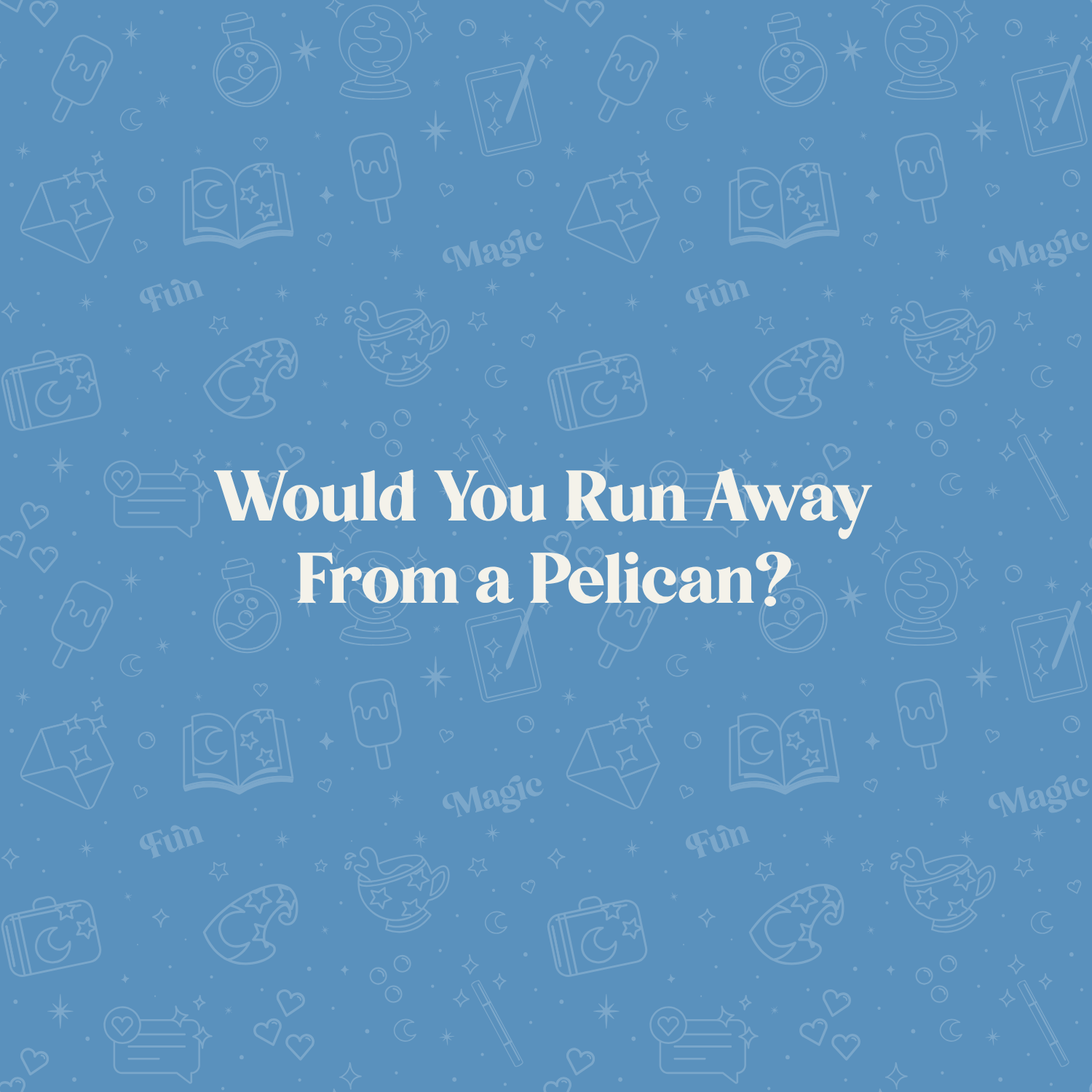 Would You Run Away From a Pelican?