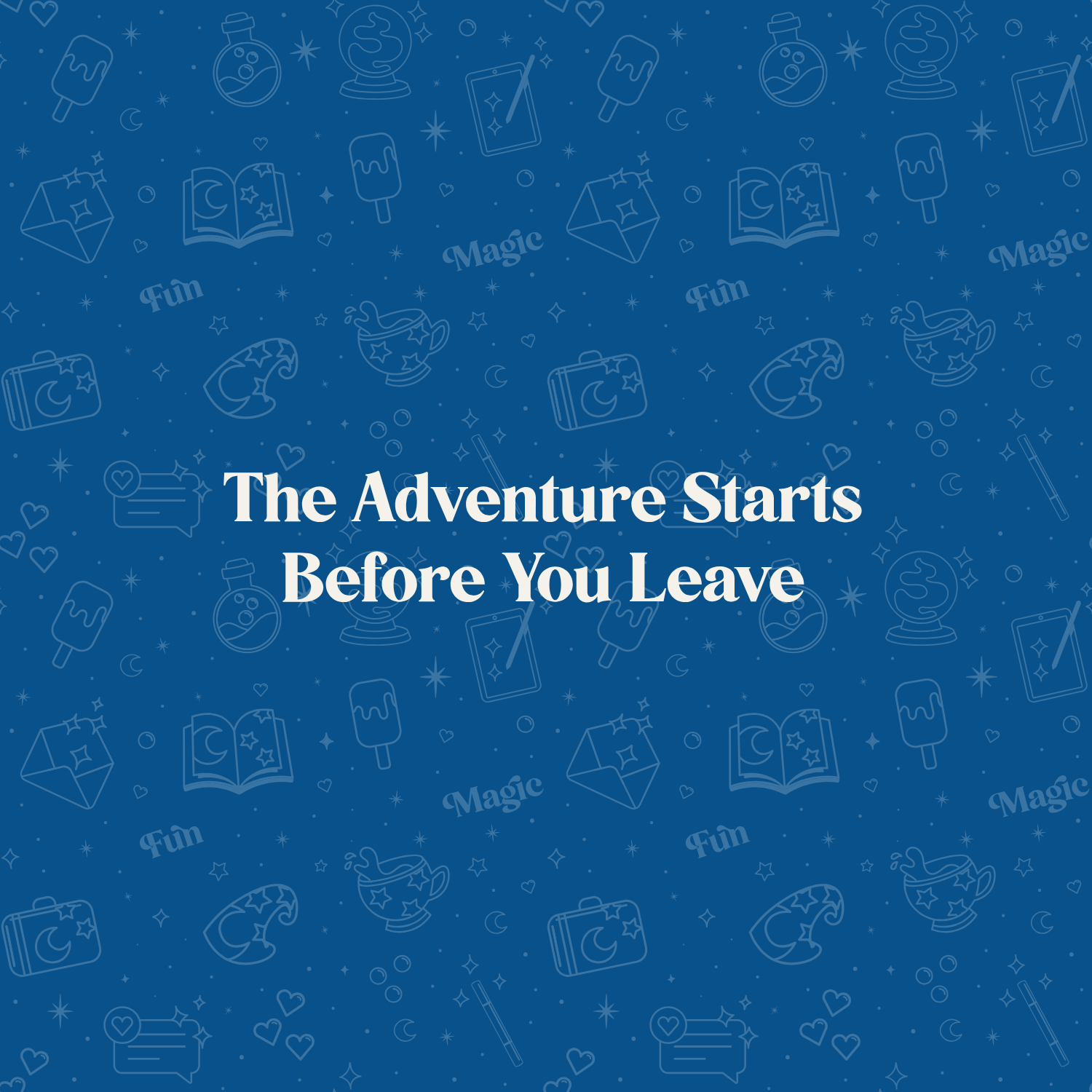 The Adventure Starts Before You Leave