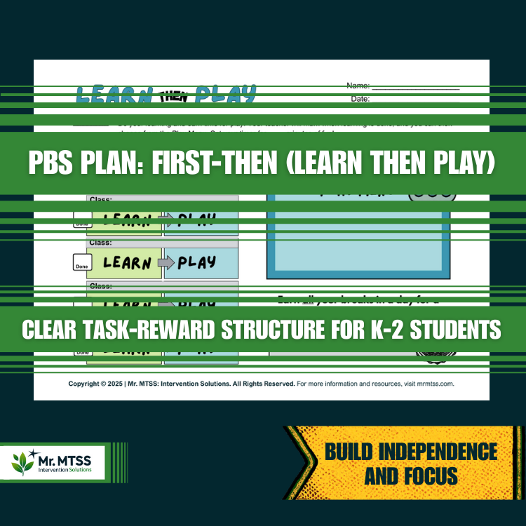 Positive Behavior Support (PBS) Plan: First-Then (Learn then Play)