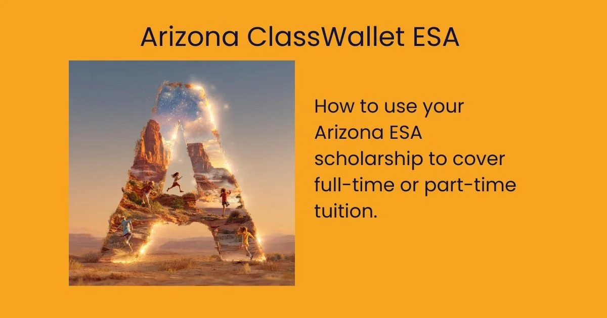 Arizona ESA Explained: How Families Can Use Use ESA Funds for Online Homeschooling (2025 Guide)