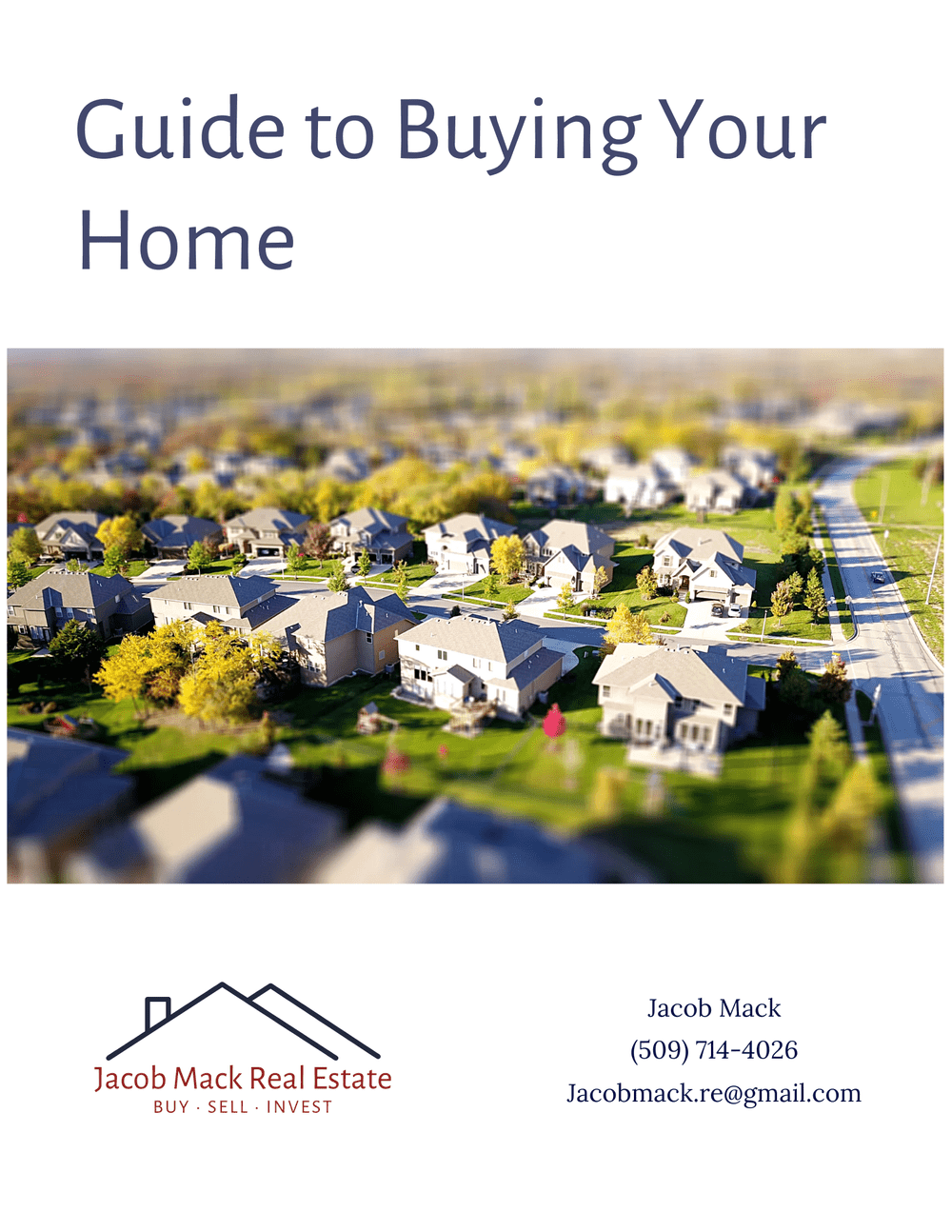 Guide to Buying Your Home, by Jacob Mack Real Estate