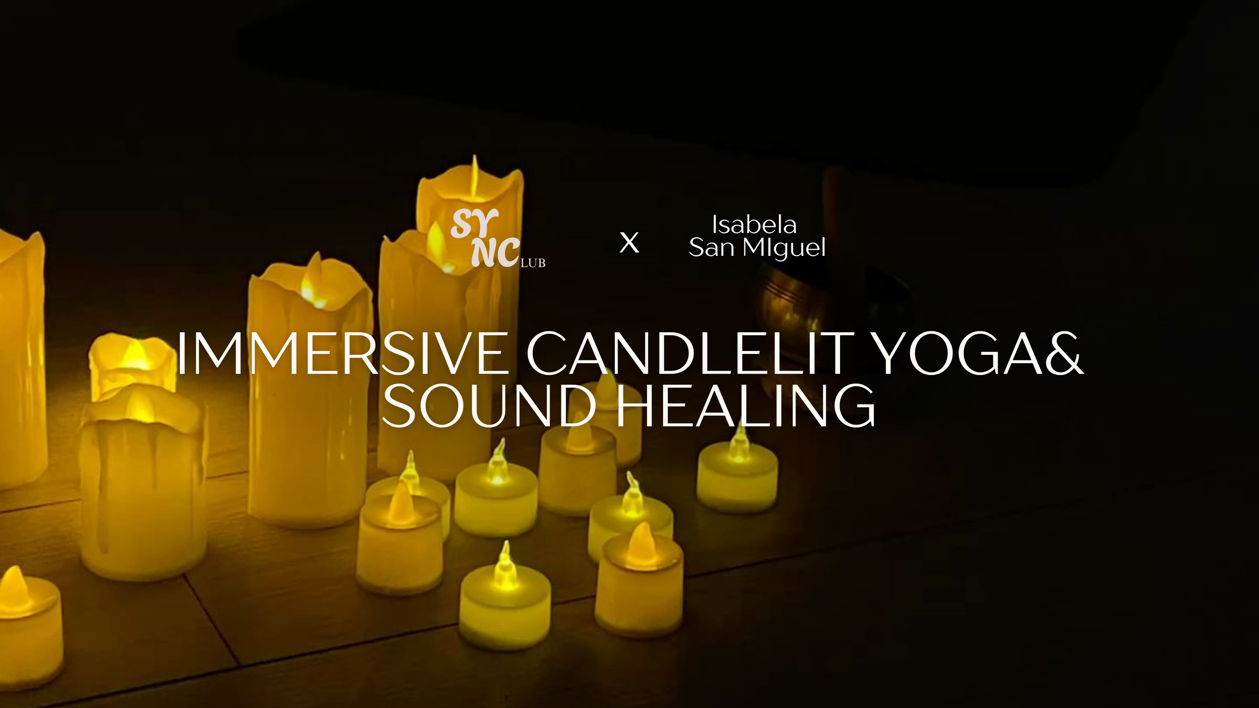 Immersive Candlelit Yoga&amp; Sound Healing