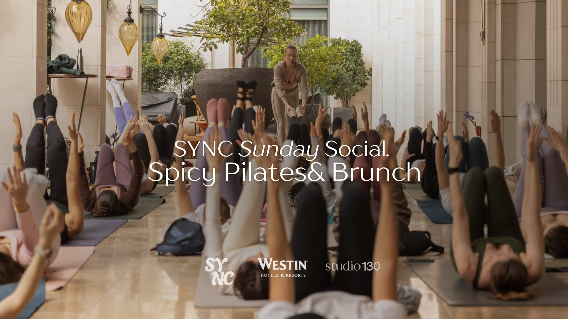 SYNC Sunday Social. Power Pilates&amp; Brunch x Westin Hotel