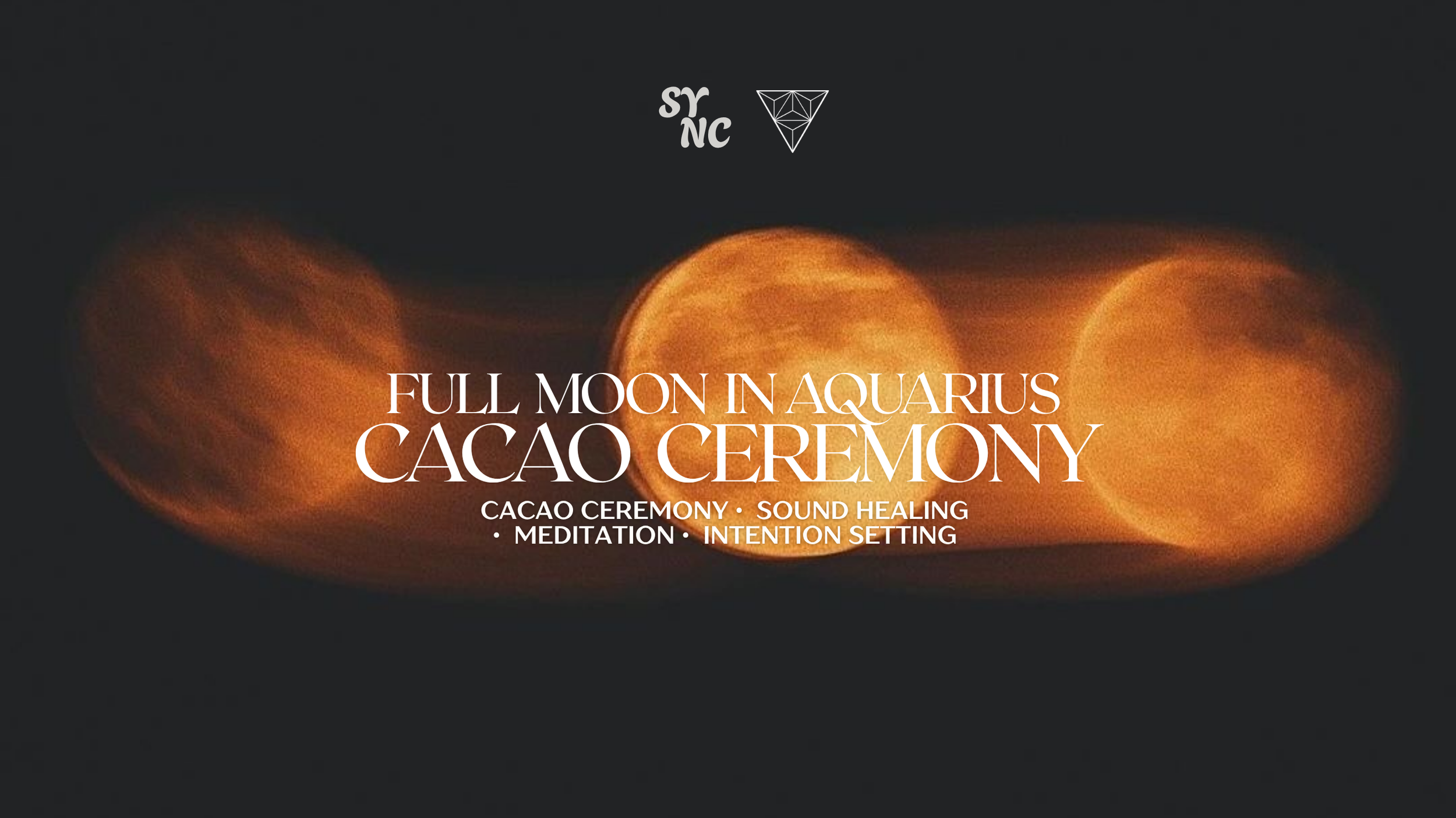 Full Moon in Aquarius. Cacao Ceremony&amp; Sound Healing