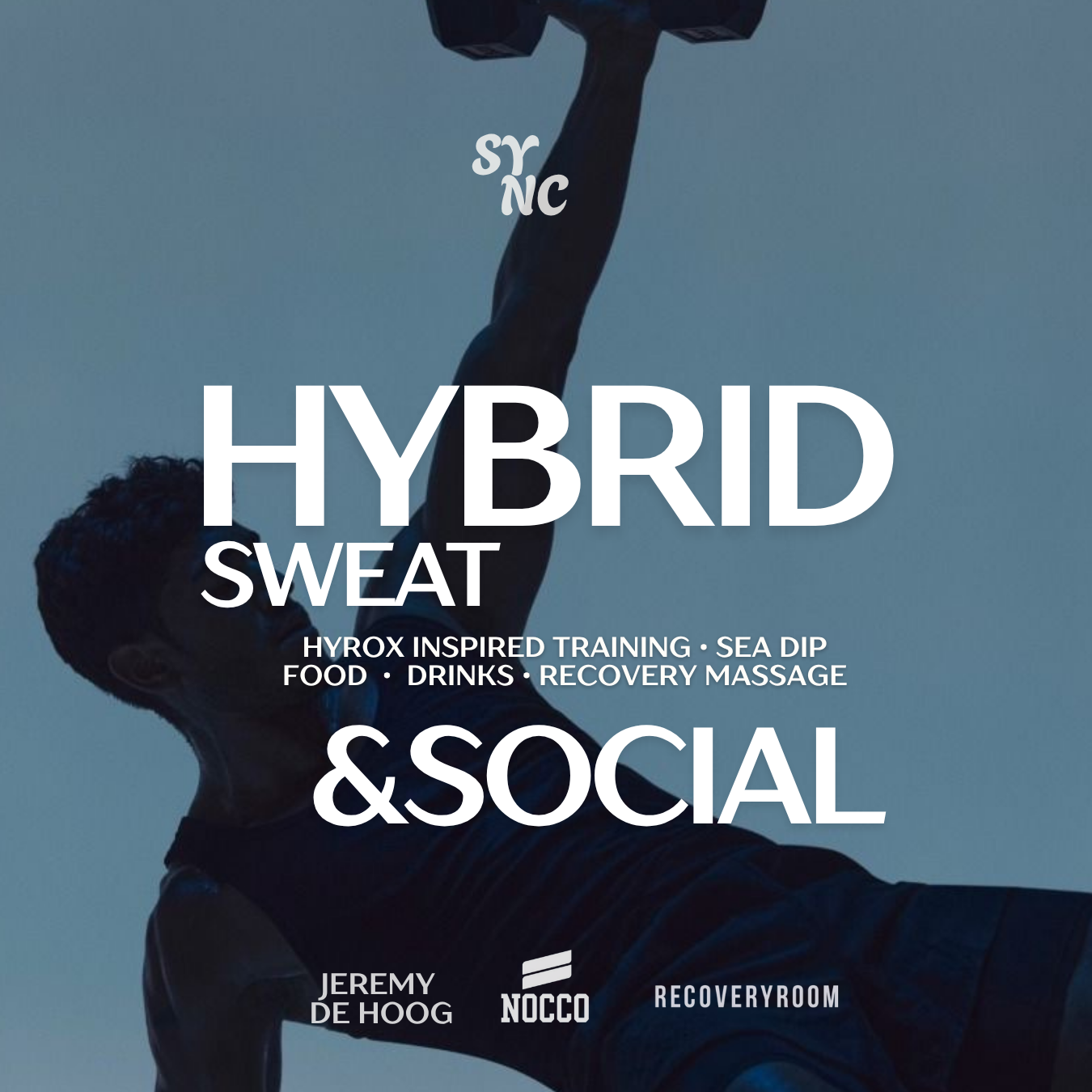 Hybrid Sweat& Social, 16th of July