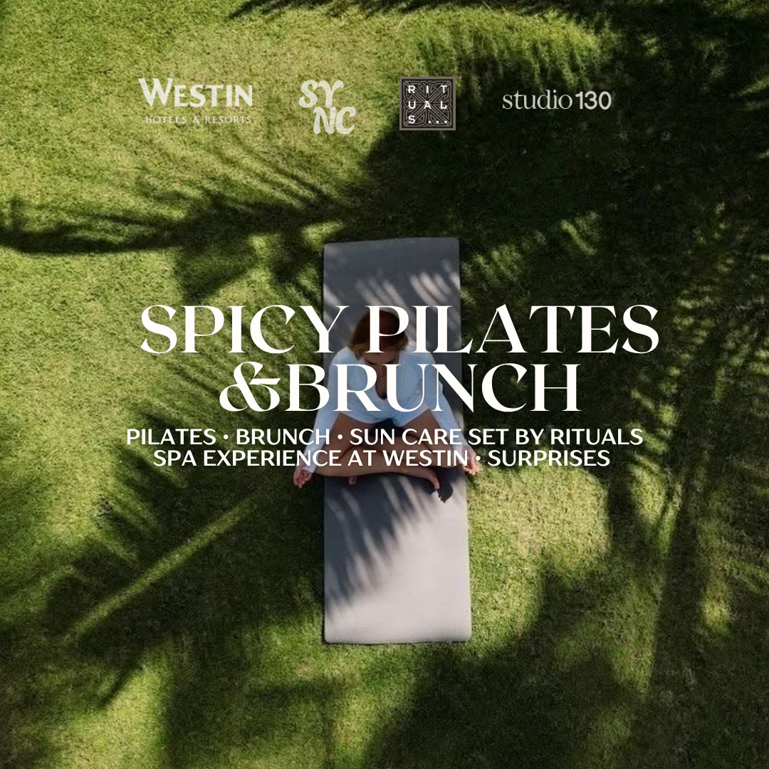 SYNC Sunday Social. Spicy Pilates& Brunch x Studio 130 x Westin Hotel, 7th of June