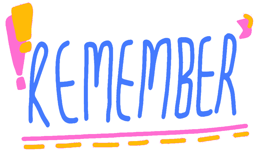 Colorful hand-drawn style text saying 'Remember' with decorative exclamation point and underline.
