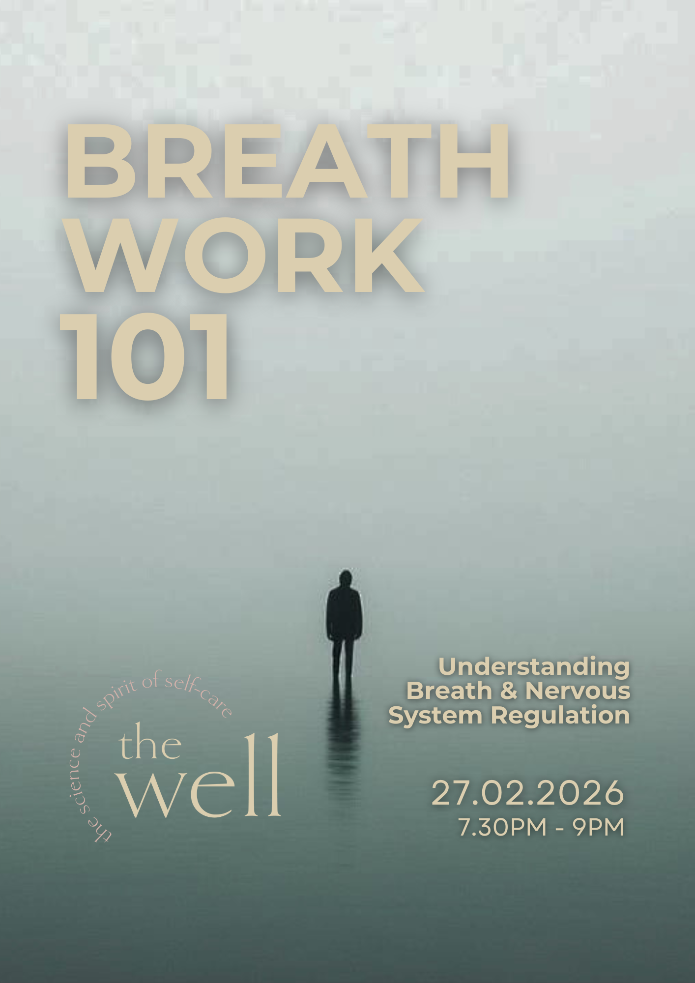 Event poster titled 'Breath Work 101' focusing on understanding breath and nervous system regulation, scheduled for February 27, 2026, from 7:30 PM to 9 PM, with a background of a solitary person standing in a foggy, calm body of water with a light gradient sky.
