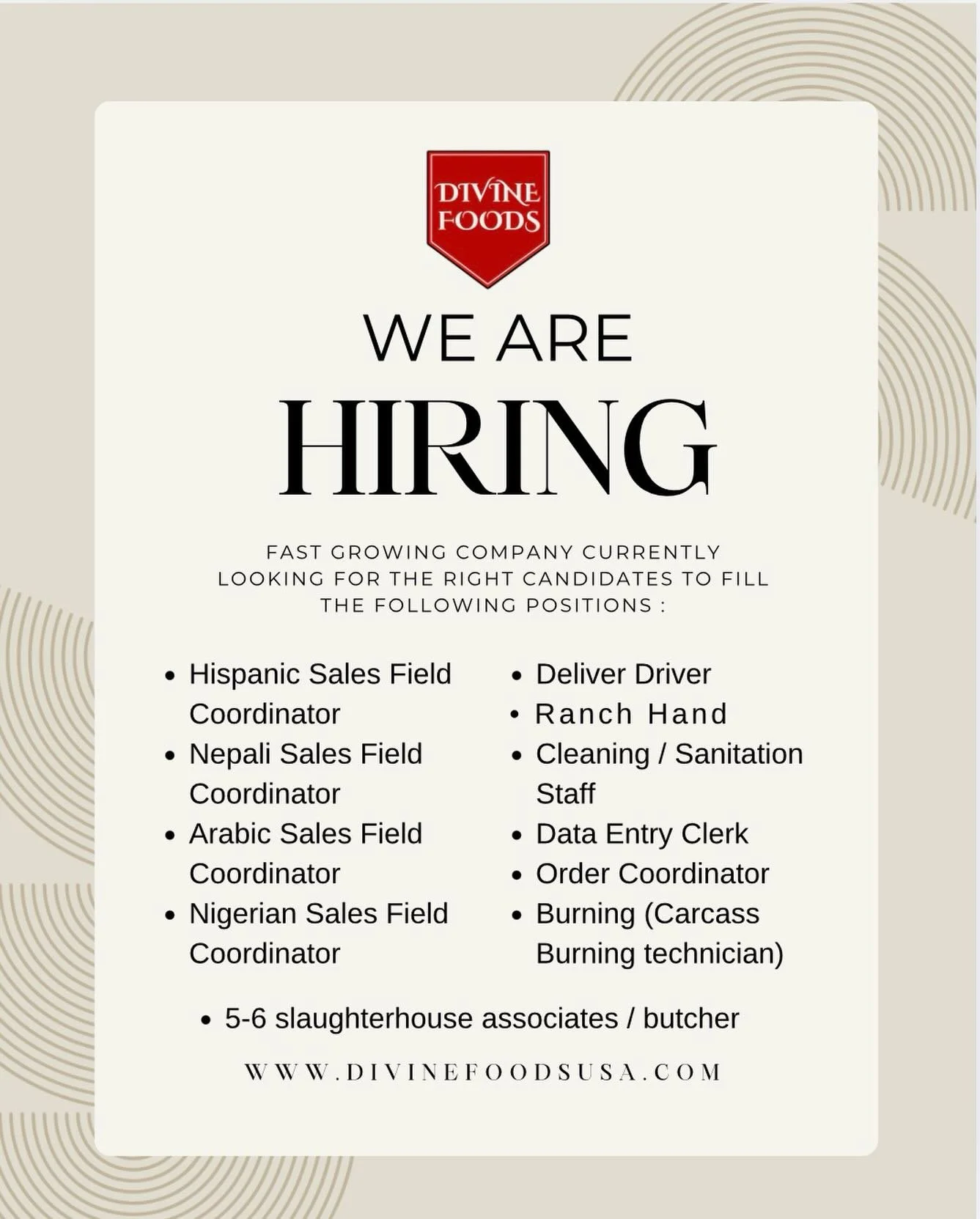 5-7 slaughterhouse associates/butchers
Burning (Carcass Burning Technician)
Delivery Driver
Ranch Hand
Cleaning / Sanitation Staff
Data Entry Clerk
Order Coordinator 
Account Manager
Hispanic Sales and Account Manager
Nepali Sales and Account Manager