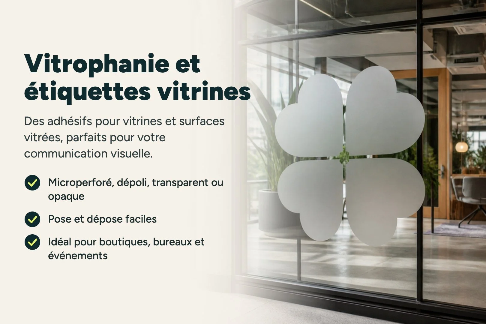 Vitrophanie et étiquettes adhésives pour vitrines