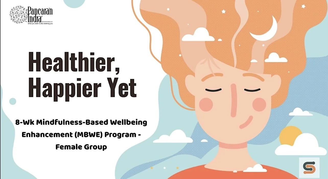 Mindfulness-Based Wellbeing Enhancement (MBWE) 8-Wk Program - Female Group

Tickets available on Eventbrite: 

https://www.eventbrite.sg/e/mindfulness-based-wellbeing-enhancement-mbwe-program-female-group-tickets-1978816551574?utm_experiment=test_sha
