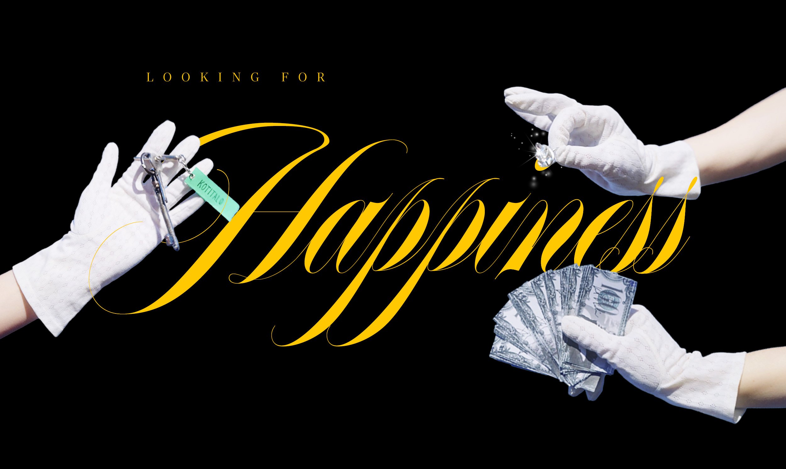 Images of hands in white gloves exchanging jewelry and money, with large gold text reading 'Happiness' and small text above saying 'Looking for'.