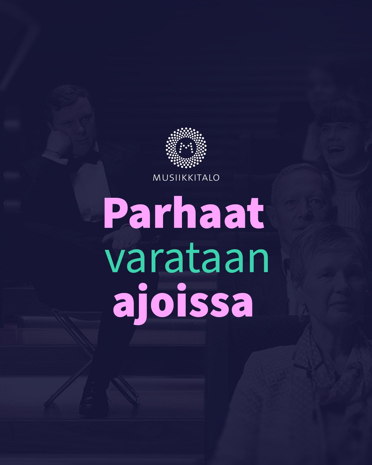 MUSIIKKITALO – PARHAAT VARATAAN AJOISSA